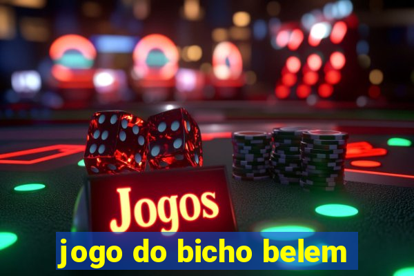 jogo do bicho belem